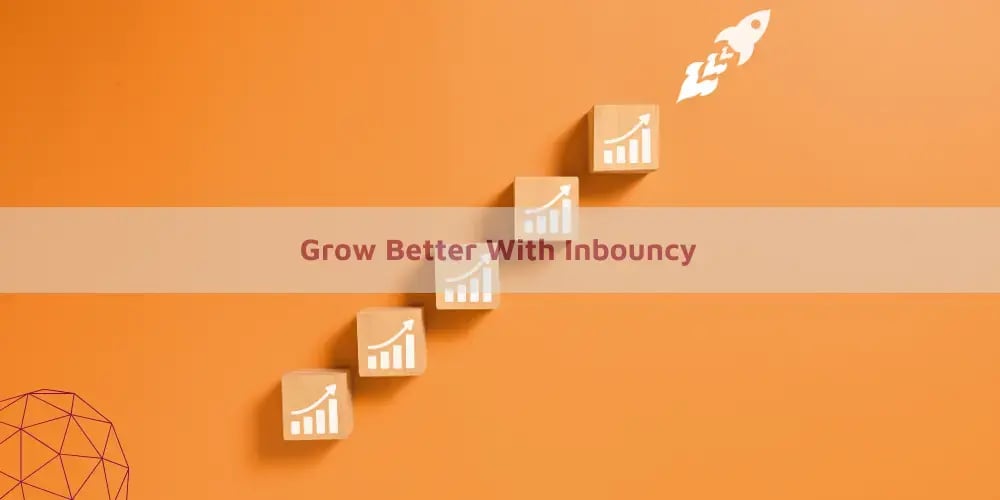 Grow Better With Inbouncy